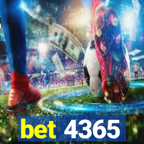 bet 4365